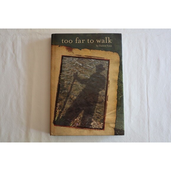 N/A Other - TOO FAR TO WALK Forrest Fenn SIGNED First Edition Printing One Horse Land Cattle